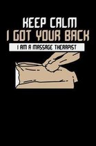 Keep Calm I Got Your Back I Am A Massage Therapist