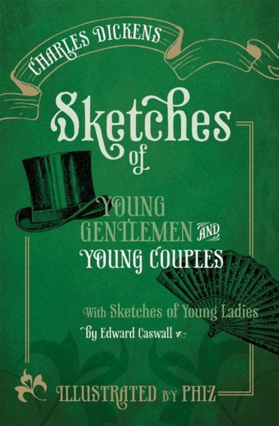 Boekhoes met de titel 'Sketches of Young Gentlemen and Young Couples' door Charles Dickens, in groen met een hoge hoed en waaier.