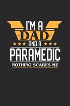 I'm a Dad and a Paramedic Nothing Scares Me