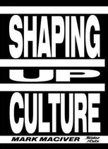 Shaping Up Culture