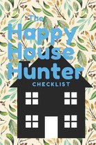 The Happy House Hunter Checklist