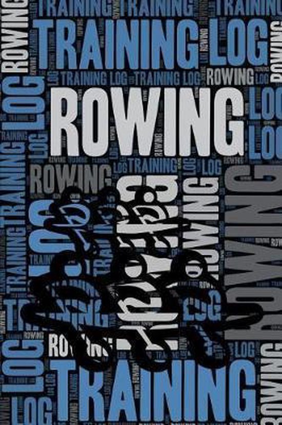 Rowing Training Log and Diary, Elegant Notebooks 9781092396011