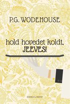 Hold hovedet koldt, Jeeves