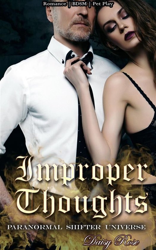 Paranormal Shifter Universe 2 Improper Thoughts (ebook), Daisy Rose