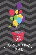 54 Happy Birthday to you
