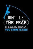 Don't let the fear of falling Prevent you from