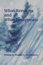 What Remains and What Disapears