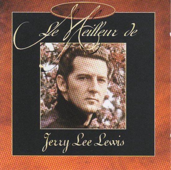 Le Meilleur De Jerry Lee Lewis