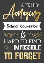 A Truly Amazing School Counselor Is Hard To Find And impossible To Forget