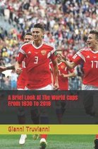 A Brief Look At The World Cups From 1930 To 2018