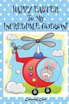 Happy Easter To My Incredible Godson! (Coloring Card)