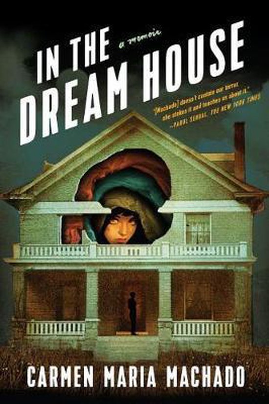 In the Dream House: A Memoir - cover