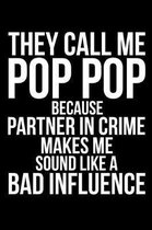 They Call Me Pop Pop Because Partner In Crime Makes Me Sound Like A Bad Influence