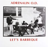 Adrenalin O.D. - Let's Barbecue (LP)