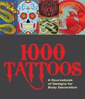 1000 Tattoos : a Sourcebook of Designs for Body Decoration