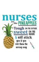 Nurses Are Like Pineapples