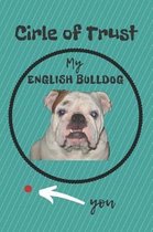 Circle of Trust My English Bulldog Blank Lined Notebook Journal