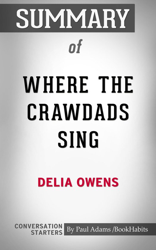Conversation Starters Summary of Where the Crawdads Sing (ebook