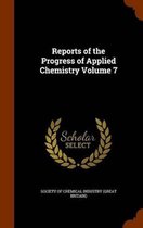 Reports of the Progress of Applied Chemistry Volume 7