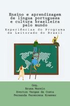 Ensino e aprendizagem de l ngua portuguesa e cultura brasileira pelo mundo