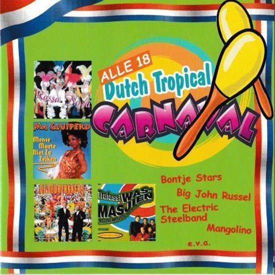 Alle 18 dutch tropical carnaval (Feest CD)