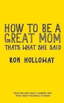 How to be a Great Mom