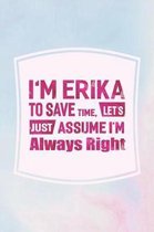 I'm Erika to Save Time, Let's Just Assume I'm Always Right