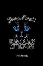 Sorry I Cant I Have Plans With My Cats Notebook