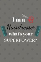 I'm a Hairdresser what's your superpower?