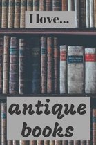 I Love Antique Books