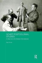 BASEES/Routledge Series on Russian and East European Studies- Soviet Postcolonial Studies