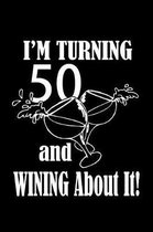 I'm turning 50 and wining about it!