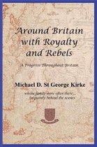 Around Britain with Royalty and Rebels