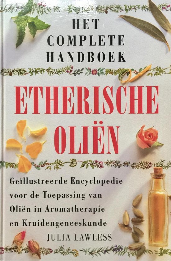 wiel voorzichtig Bestuiver Complete Handboek Etherische Olien, Lawless | 9789038905594 | Boeken |  bol.com