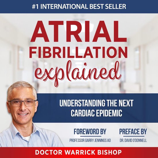 Atrial Fibrillation Explained: Understanding The Next Cardia ... - cover