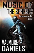 The Interstellar Age- Music Of The Spheres (The Interstellar Age Book 2)