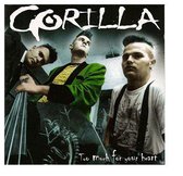 Gorilla - Too Much For Your Heart (CD)