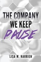 The Company We Keep PAUSE