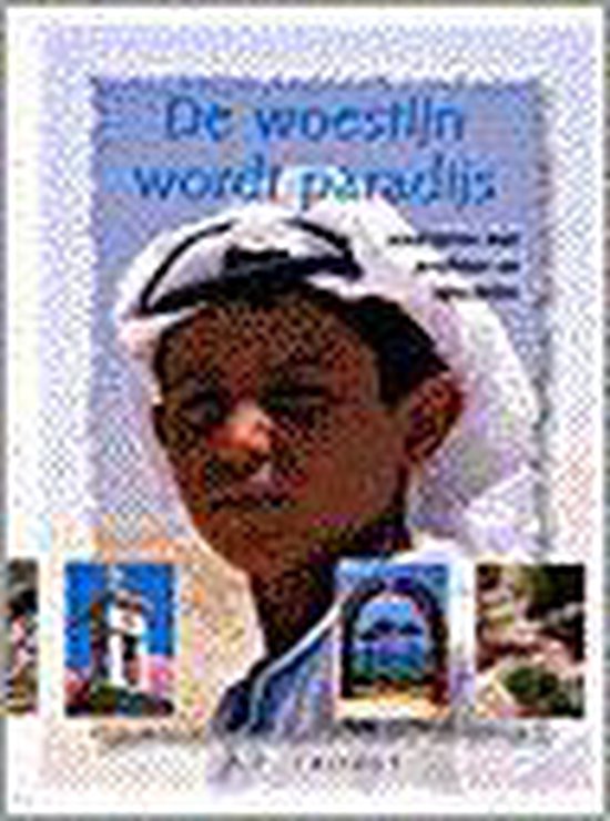 Woestijn wordt paradijs, de