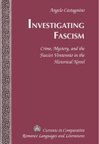 Currents in Comparative Romance Languages and Literatures 246 - Investigating Fascism