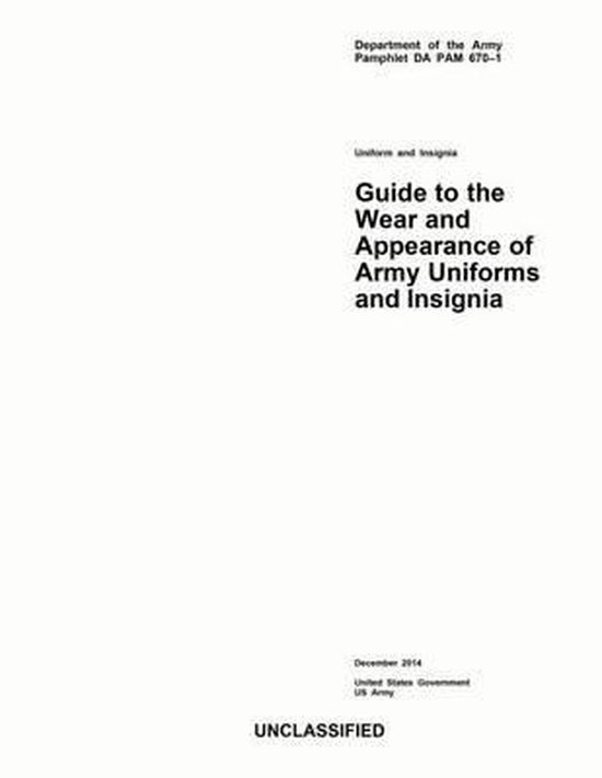 Department of the Army Pamphlet DA PAM 670-1 Guide to the Wear and ...