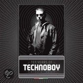 10 Years Of Technoboy Mixed By Technoboy