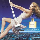 Celine Dion - Live To Love