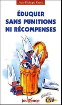 Eduquer sans punitions ni récompenses | Jean-Philippe ... | Book