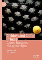 Palgrave Advances in Criminology and Criminal Justice in Asia - Children and Crime in India