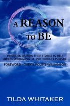 A Reason To Be