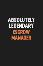 Absolutely Legendary Escrow Manager