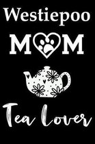 Westiepoo Mom Tea Lover