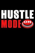 Hustle Mode On