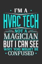 I'm A HVAC Tech Not A Magician But I can See Why You Might Be Confused